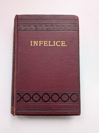 Infelice by Augusta J. Evans Wilson - W. Nicholson & Sons - 1900s Approx
