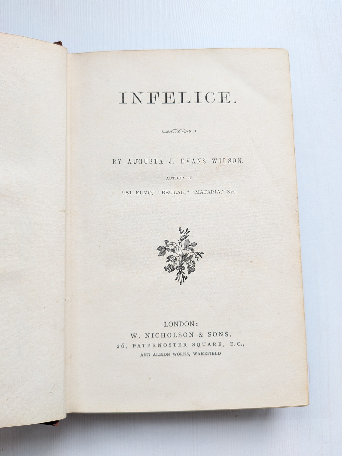 Infelice by Augusta J. Evans Wilson - W. Nicholson & Sons - 1900s Approx