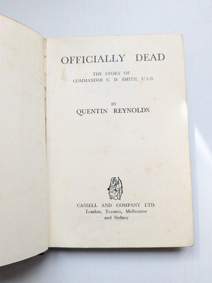 Officially Dead: The Story of Commander C. D. Smith by Quentin Reynolds - 1946