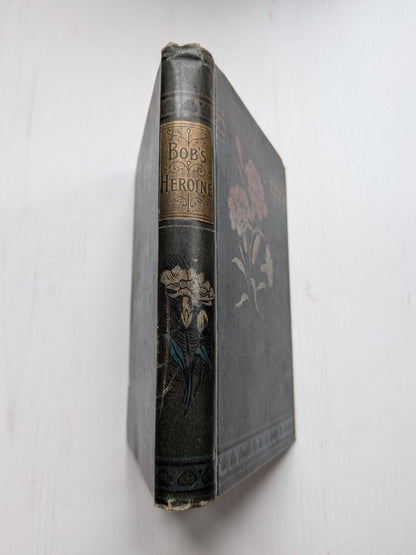 Bob's Heroine by Maude M. Butler - W.P. Nimo, Hay & Mitchell - 1890s Approx