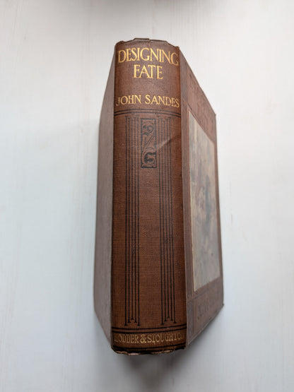 Designing Fate by John Sandes - Hodder and Stoughton - 1912 Approx