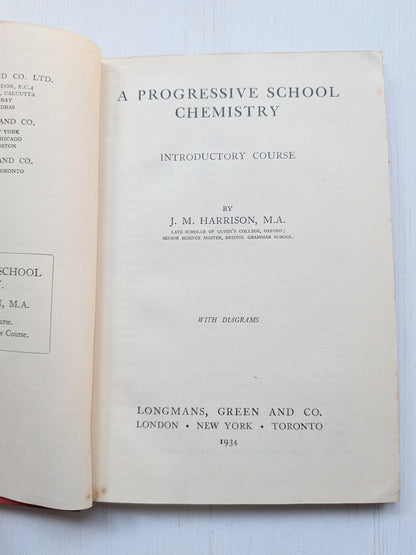 A Progressive School Chemistry by J. M. Harrison - 1934 - Longmans, Green & Co