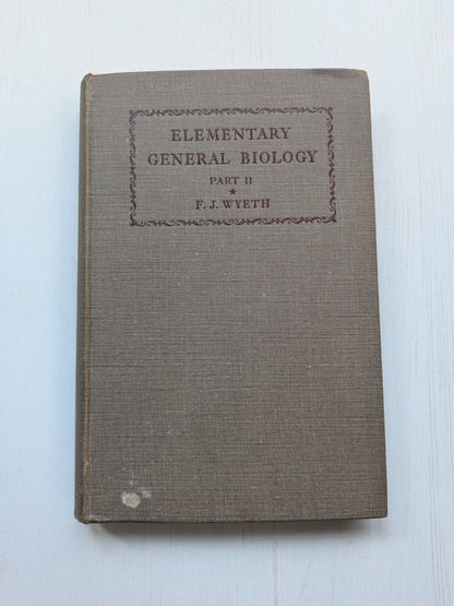 Elementary General Biology Part II by F. J. Wyeth - 1935 - G. Bell and Sons Ltd