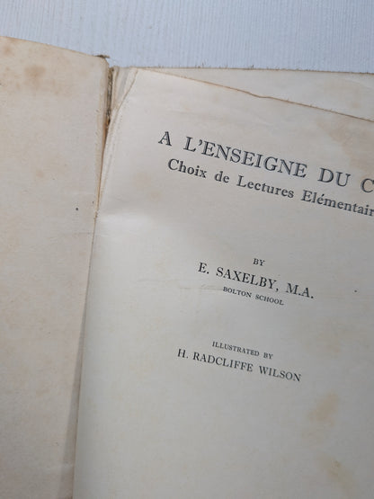 A L'enseigne Du Coq by E. Saxelby - Ginn and Company Ltd