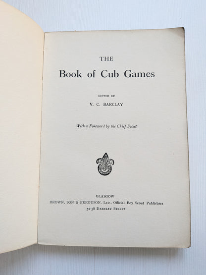 The Book of Cub Games by V. C. Barclay - 1932 - Brown, Son & Ferguson Ltd