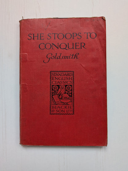 She Stoops To Conquer by Oliver Goldsmith - 1898 - Blackie & Son Ltd