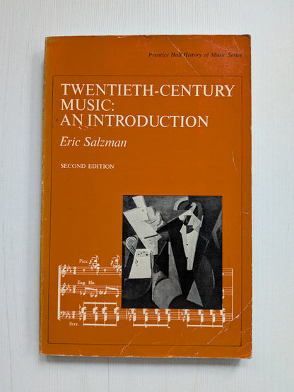 Twentieth-Century Music: An Introduction by Eric Salzman - 2nd Edition - 1974