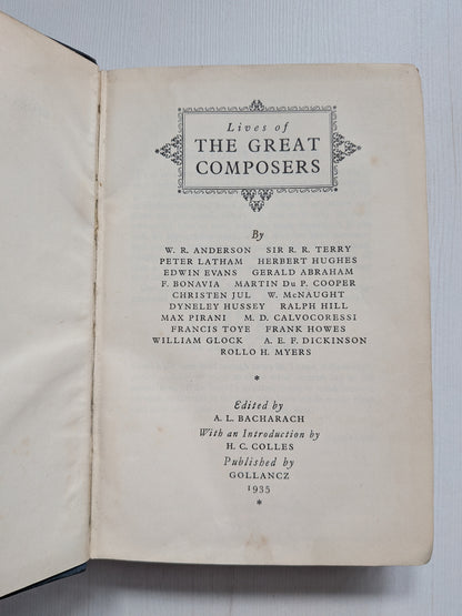 Lives of The Great Composers - Edited by A. L. Bacharach - 1935 - Gollancz