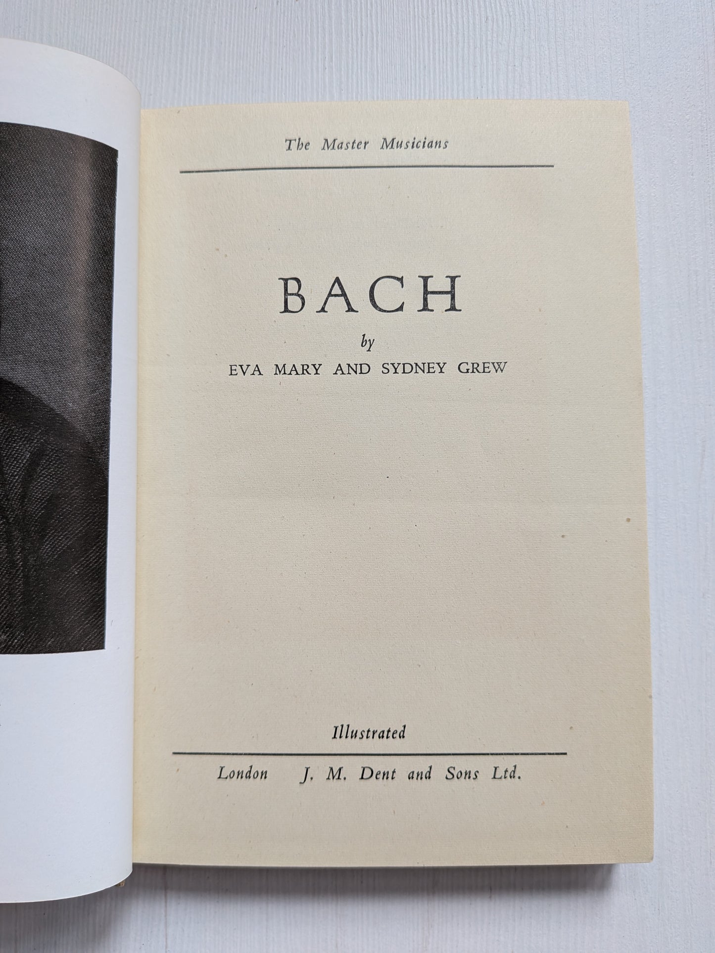 Bach by Eva Mary and Sydney Grew - 1949 - J. M. Dent & Sons Ltd