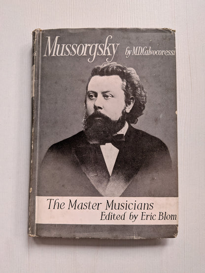 Mussorgsky by M. D. Calvocoressi - 1946 - J. M. Dent & Sons
