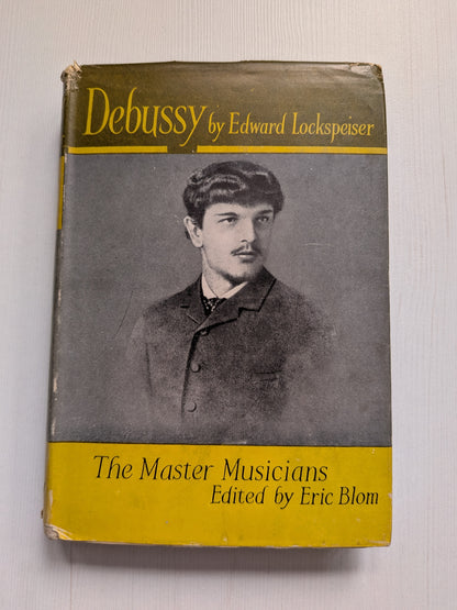 Debussy by Edward Lockspeiser - 1944 - J. M. Dent & Sons