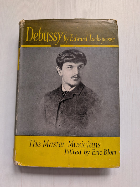 Debussy by Edward Lockspeiser - 1944 - J. M. Dent & Sons