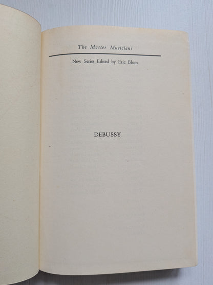 Debussy by Edward Lockspeiser - 1944 - J. M. Dent & Sons