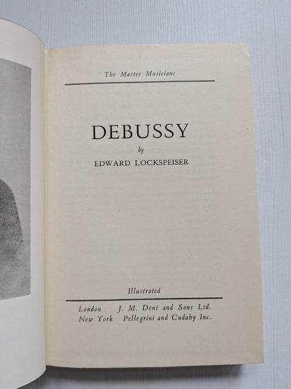 Debussy by Edward Lockspeiser - 1944 - J. M. Dent & Sons
