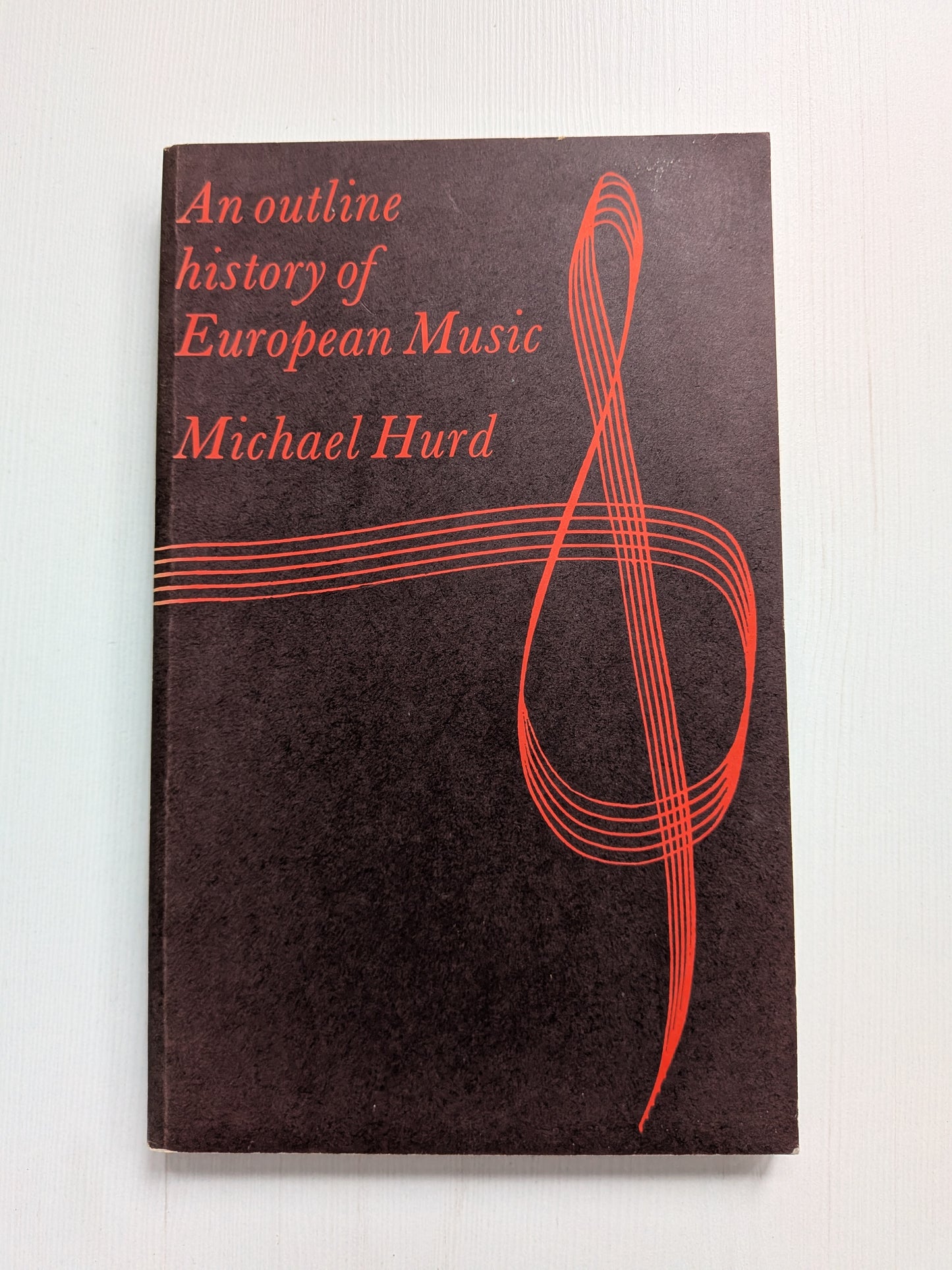 An Outline History of European Music by Michael Hurd - 1968 - Novello