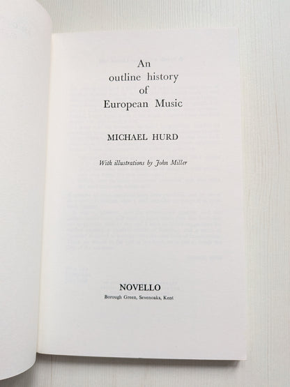 An Outline History of European Music by Michael Hurd - 1968 - Novello