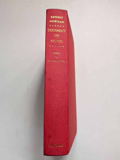 Testament of Music: Essays and Papers by Ernest Newman - 1962 - Putnam