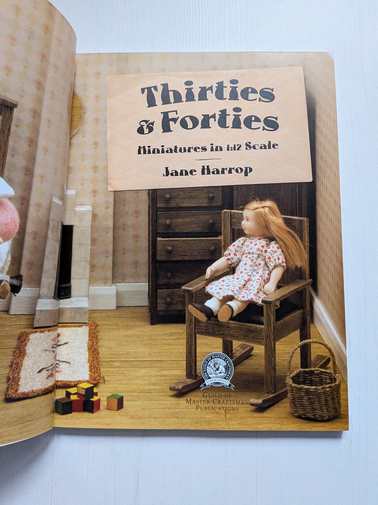 Thirties & Forties Miniatures in 1:12 Scale by Jane Harrop - 2007