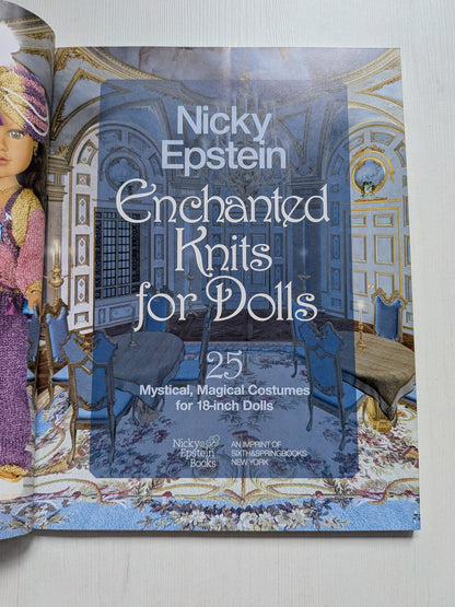 Enchanted Knits For Dolls by Nicky Epstein - 2015 - Sixth & Spring Books
