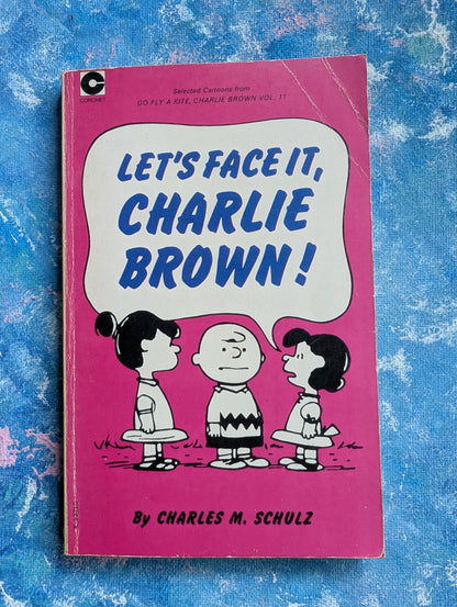 Let's Face It, Charlie Brown! by Charles M. Schulz - 1975 - Coronet