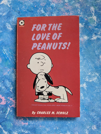 For The Love Of Peanuts! By Charles M. Schulz - 1976 - Coronet