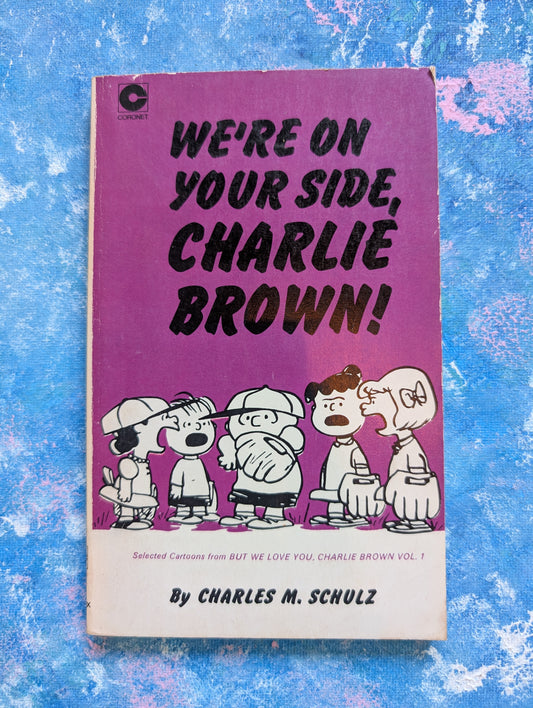 We're On Your Side, Charlie Brown! by Charles M. Schulz - 1978 - Coronet