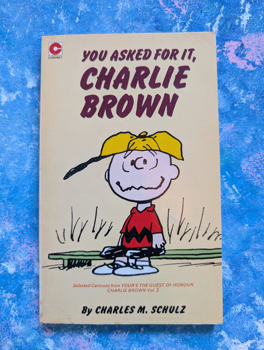 You Asked For It, Charlie Brown by Charles M. Schulz - 1979 - Coronet