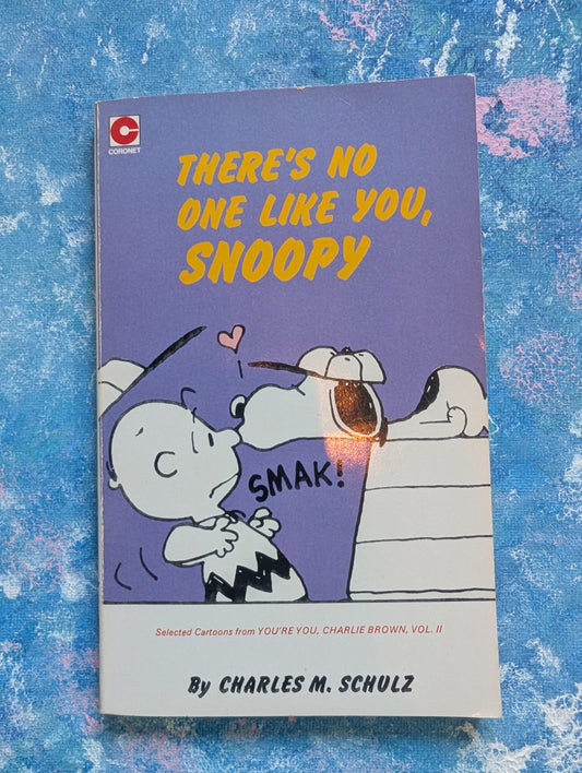 There's No One Like You, Snoopy by Charles M. Schulz - 1983 - Coronet