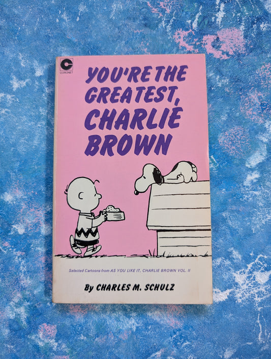 You're The Greatest, Charlie Brown by Charles M. Schulz - 1978 - Coronet