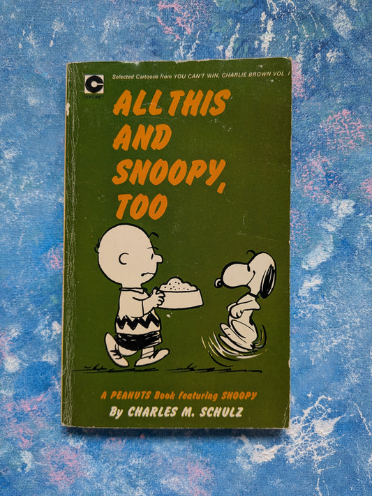 All This And Snoopy, Too by Charles M. Schulz - 1977 - Coronet
