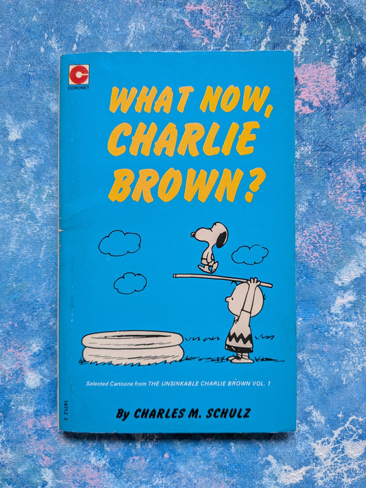 What Now, Charlie Brown? by Charles M. Schulz - 1980 - Coronet