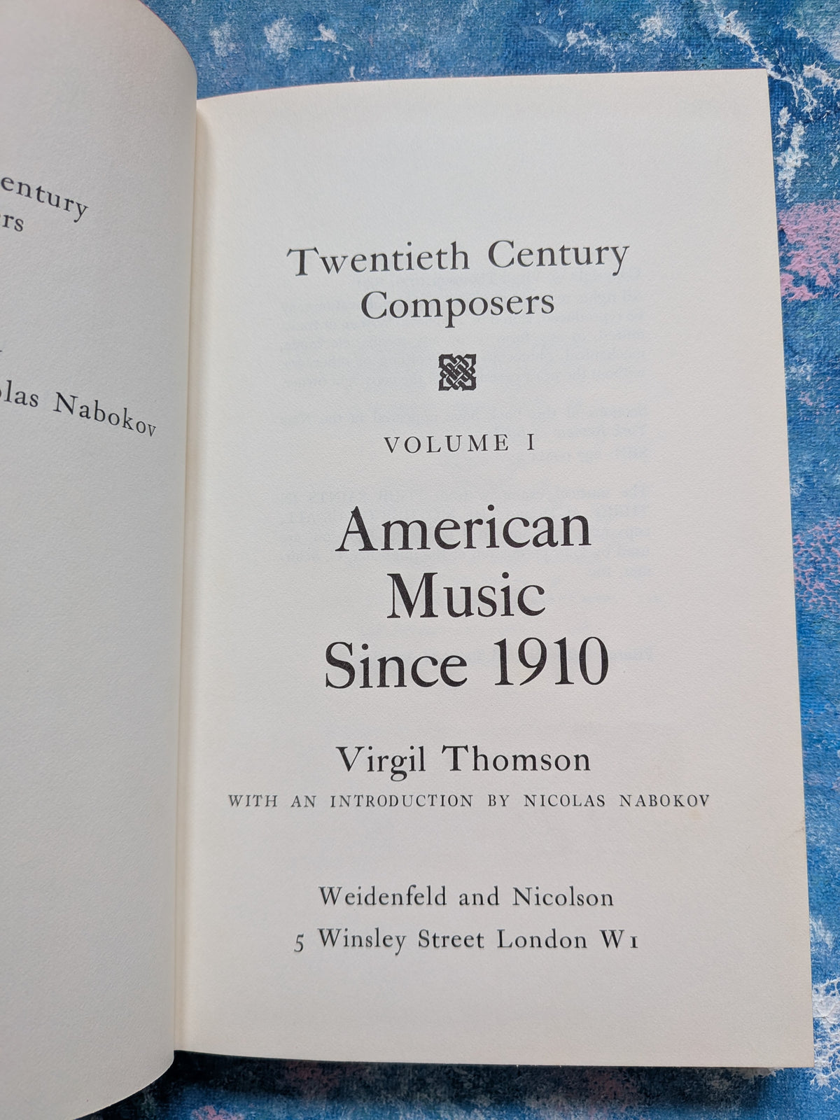 Twentieth Century Composers 1: American Music Since 1910 by Virgil Thomson, 1971