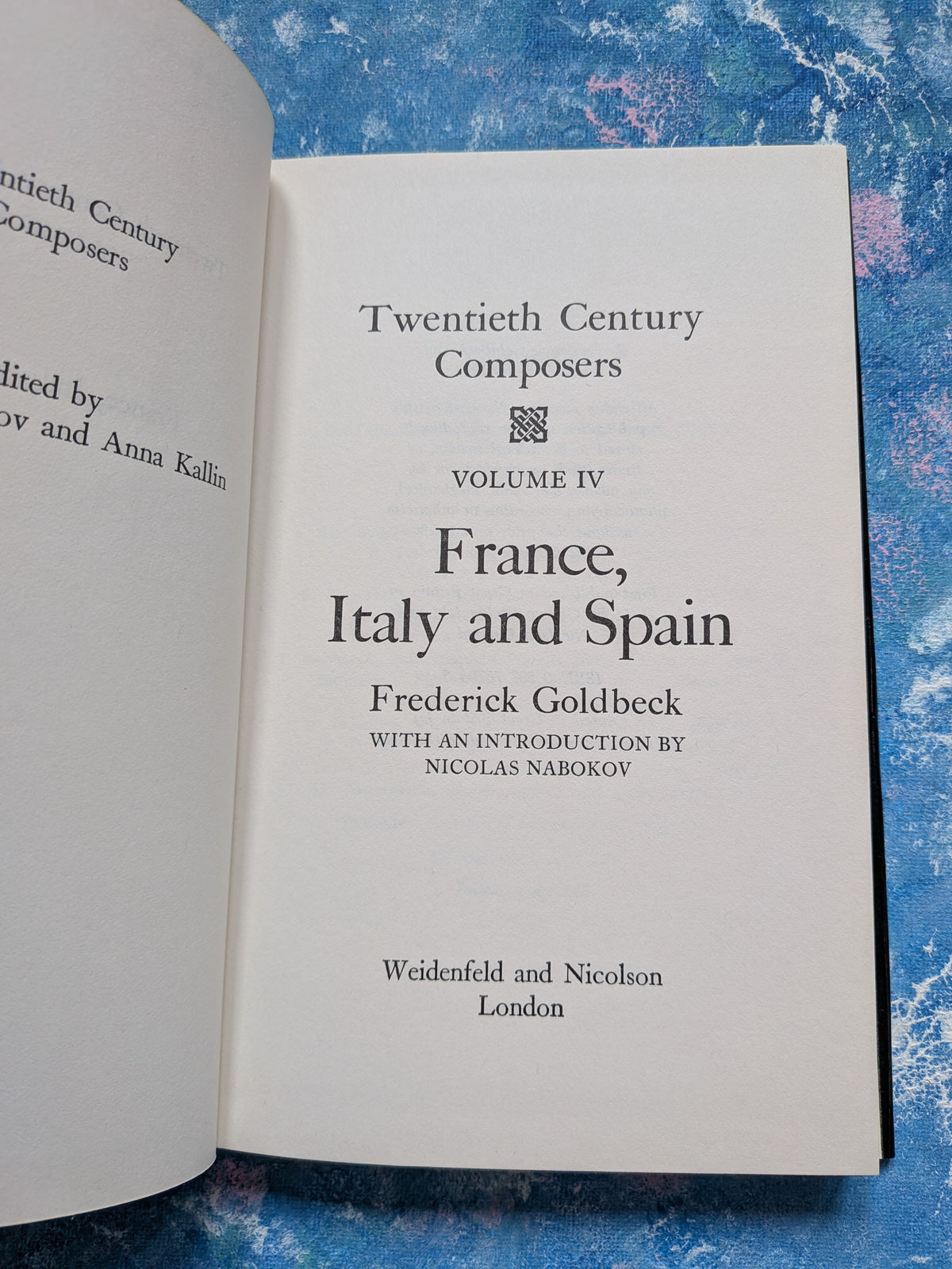 Twentieth Century Composers 4: France, Italy & Spain by Frederick Goldbeck, 1974