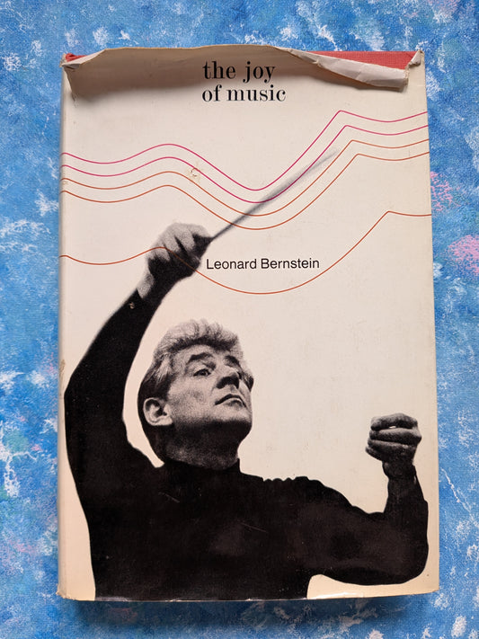 The Joy of Music by Leonard Bernstein - 1968 - Weidenfeld and Nicolson