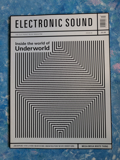 Electronic Sound Magazine Issue 41 - Underworld Cover Story