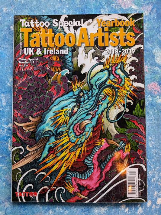 Tattoo Life: Tattoo Artists UK & Ireland Yearbook No. 31 - 2018-2019