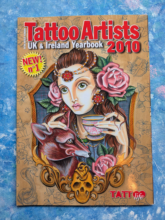 Tattoo Life: Tattoo Artists UK & Ireland Yearbook No. 1 - 2010
