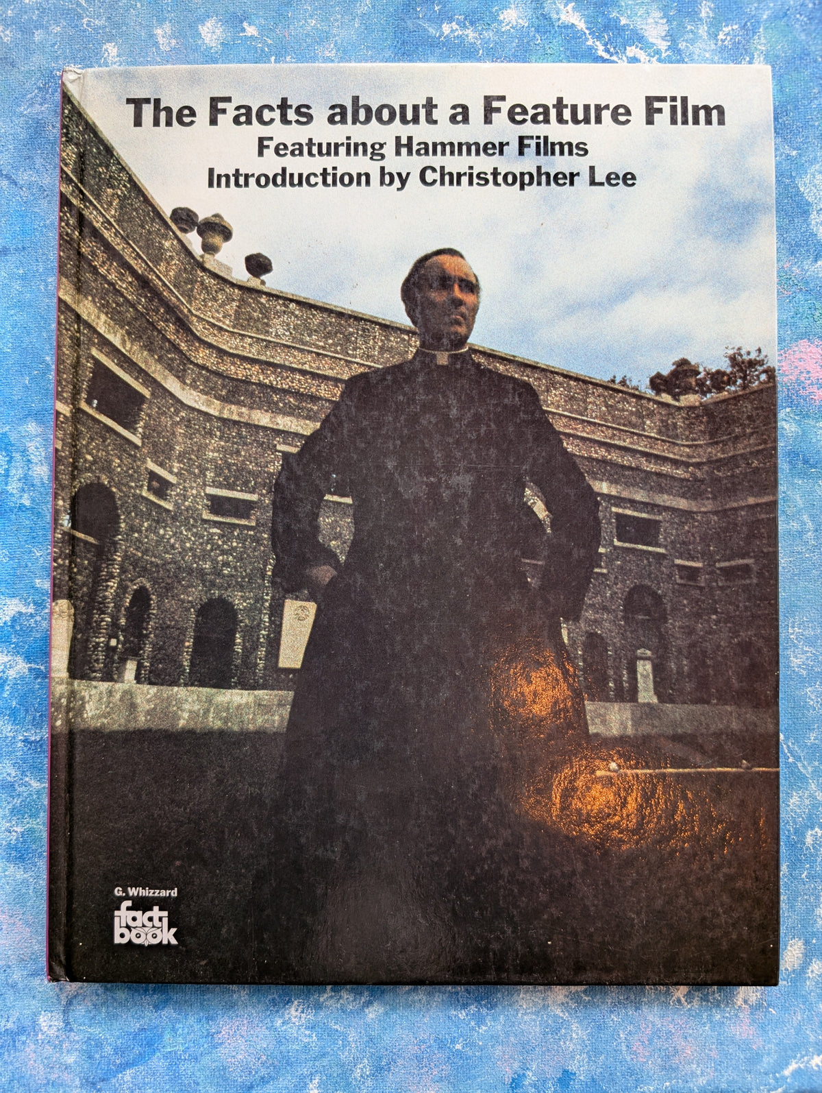The Facts About a Feature Film: Featuring Hammer Films by Marjorie Bilbow - 1978 - See Details