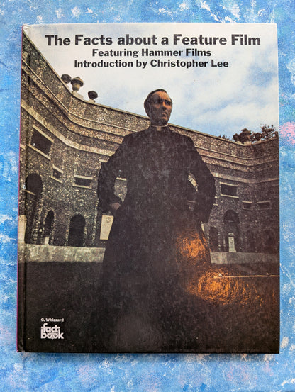 The Facts About a Feature Film: Featuring Hammer Films by Marjorie Bilbow - 1978 - See Details