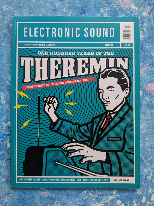 Electronic Sound Magazine Issue 70 - One Hundred Years of the Theremin