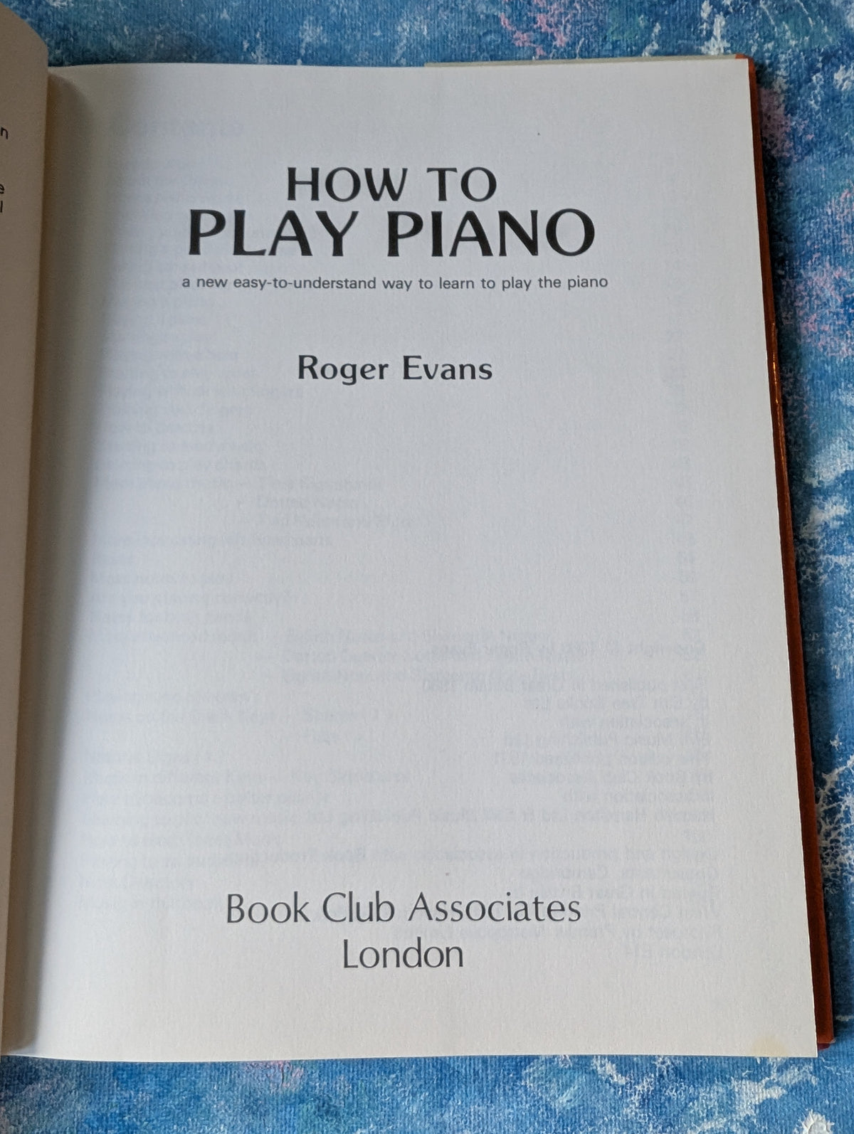 How To Play Piano by Roger Evans - 1980 - Book Club Associates