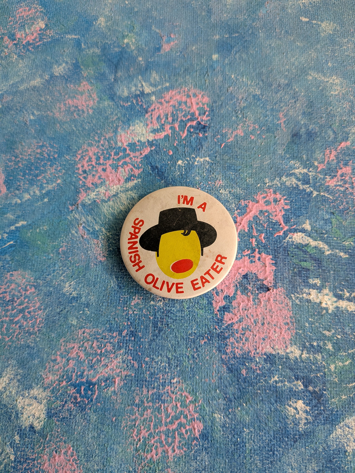 Vintage "I'm A Spanish Olive Eater" Badge