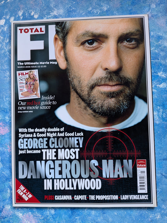 Total Film Magazine Issue 112 - March 2006 - George Clooney Cover