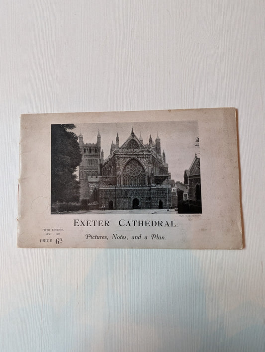 Exeter Cathedral: Pictures, Notes, and a Plan Booklet - 5th Edition - April 1927