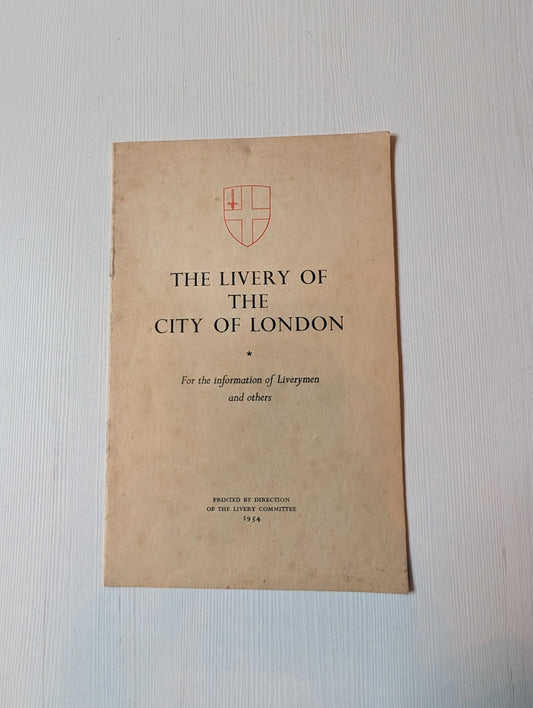 The Livery of the City of London Information Booklet - 1954