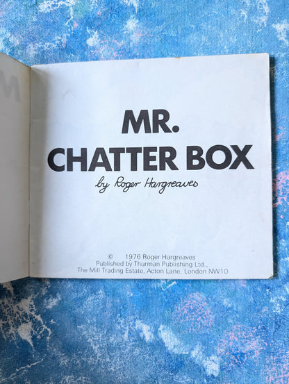 Mr Chatter Box by Roger Hargreaves - 1976 - Thurman Publishing Ltd