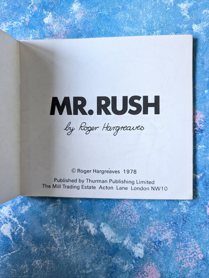 Mr Rush by Roger Hargreaves - 1978 - Thurman Publishing Ltd