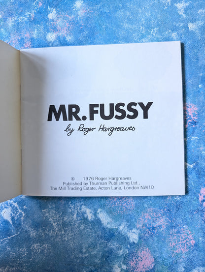 Mr Fussy by Roger Hargreaves - 1976 - Thurman Publishing Ltd