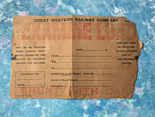 Vintage Great Western Railway (GWR) Examine Load Freight Wagon Label
