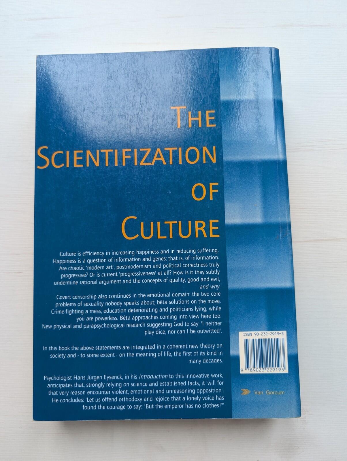 The Scientifization of Culture by C.W. Rietdijk - 1994 - Van Gorcum
